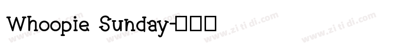 Whoopie Sunday字体转换